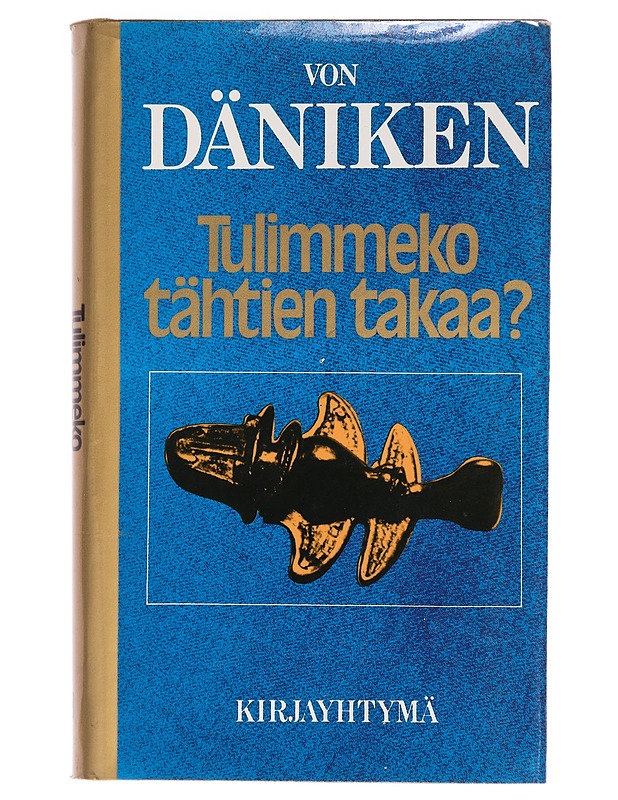 Tulimmeko tähtien takaa? - Däniken, Erich von - Historiakirjat - 10105444619 - 0