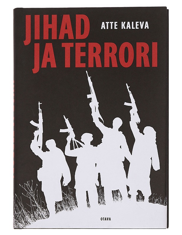 Jihad ja terrori - Atte Kaleva - Tietokirjat ja oppaat - 10105444641 - 0