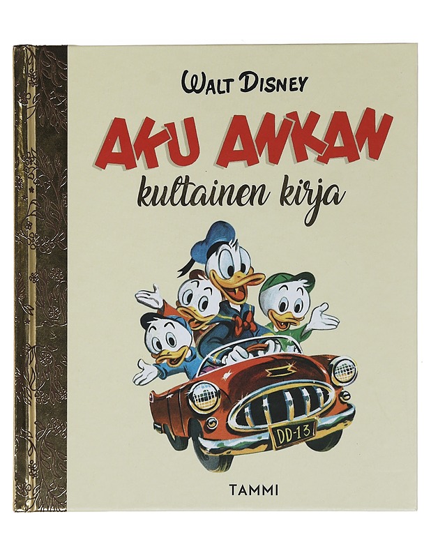 Aku Ankan kultainen kirja - Kelsey, Dick - Lastenkirjat - 10105444671 - 0