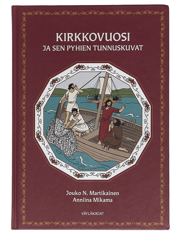 Kirkkovuosi ja sen pyhien tunnuskuvat - Martikainen, Jouko N. - Tietokirjat ja oppaat - 10105444682 - 0
