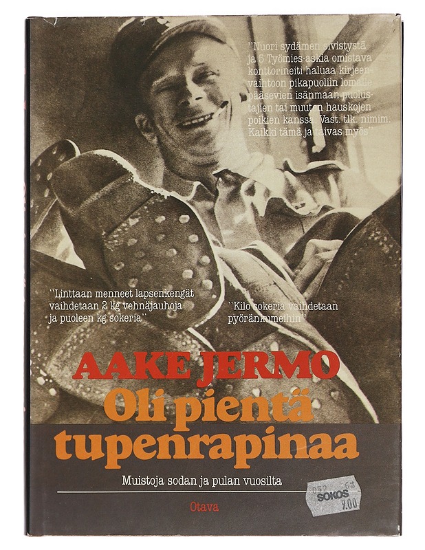 Oli pientä tupenrapinaa : muistoja sodan ja pulan vuosilta - Aake Jermo - Romaanit ja novellit - 10105444727 - 0