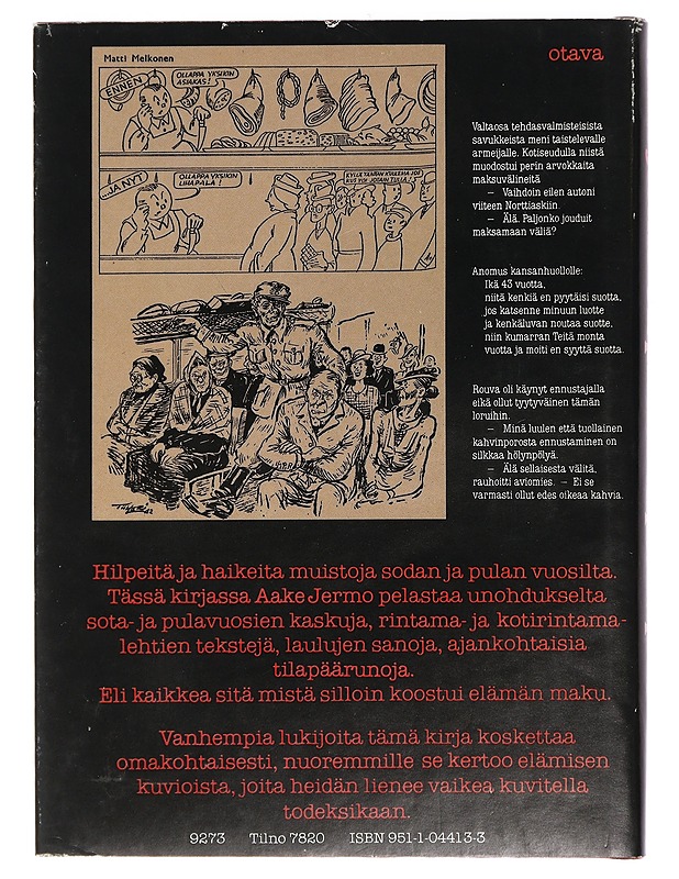 Oli pientä tupenrapinaa : muistoja sodan ja pulan vuosilta - Aake Jermo - Romaanit ja novellit - 10105444727 - 1