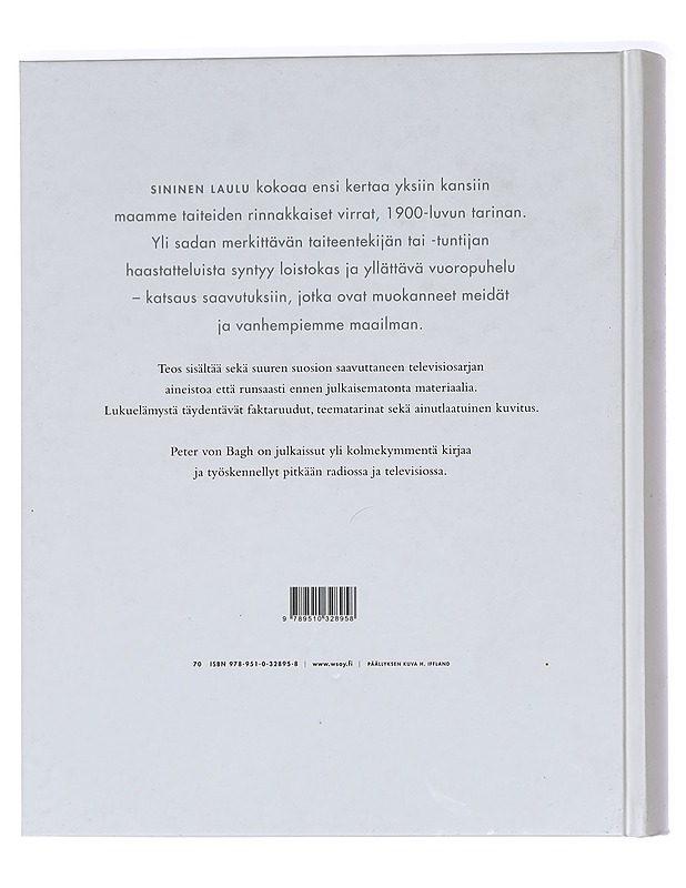 Sininen laulu : itsenäisen Suomen taiteiden tarina - Bagh, Peter von - Tietokirjat ja oppaat - 10105444757 - 1