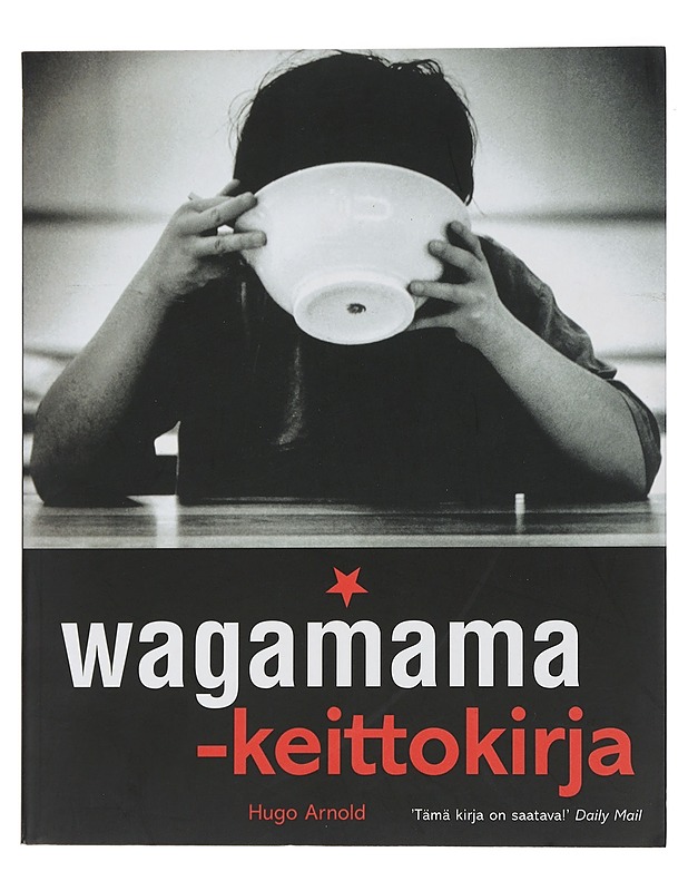 Wagamama-keittokirja - Arnold, Hugo - Ruokakirjat - 10105444761 - 0