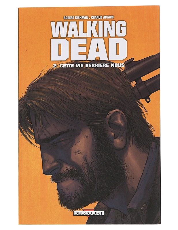 Walking Dead: 2. Cette Vie Derrière Nous - Kirkman, Robert - Sarjakuvat - 10105444776 - 0