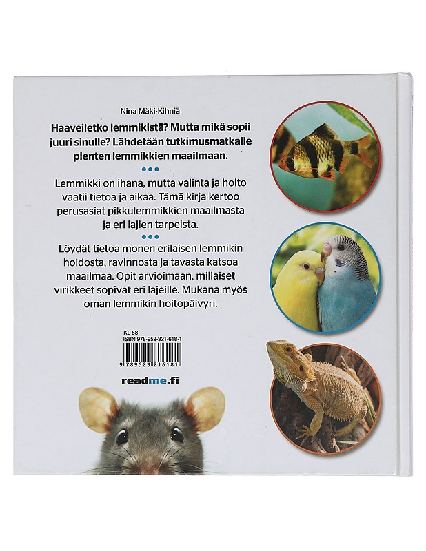 Pikkulemmikit : omistajan opas : tutkimusmatka pienten lemmikkien maailmaan - Nina Mäki-Kihniä - Tietokirjat ja oppaat - 10105444790 - 1
