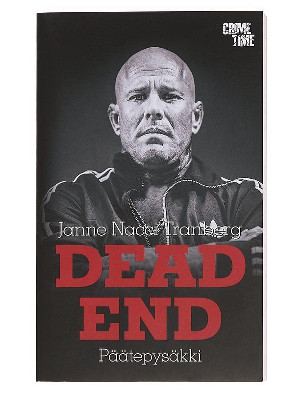 Dead end : päätepysäkki - Tranberg, Janne - Elämäkerrat ja muistelmat - 10105444809 - 0