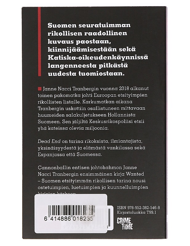 Dead end : päätepysäkki - Tranberg, Janne - Elämäkerrat ja muistelmat - 10105444809 - 1