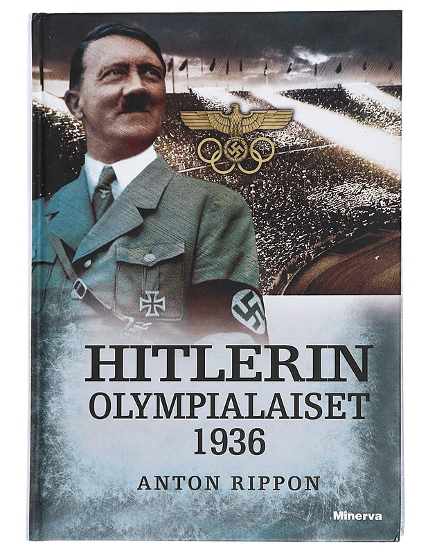 Hitlerin olympialaiset 1936 - Rippon, Anton - Historiakirjat - 10105444808 - 0