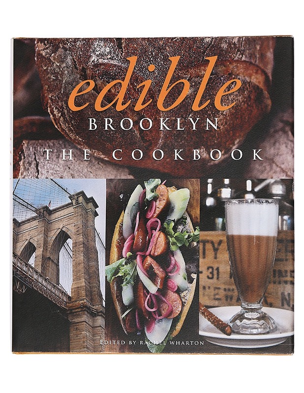 Edible Brooklyn: The Cookbook - Wharton, Rachel - Tietokirjat ja oppaat - 10105444846 - 0
