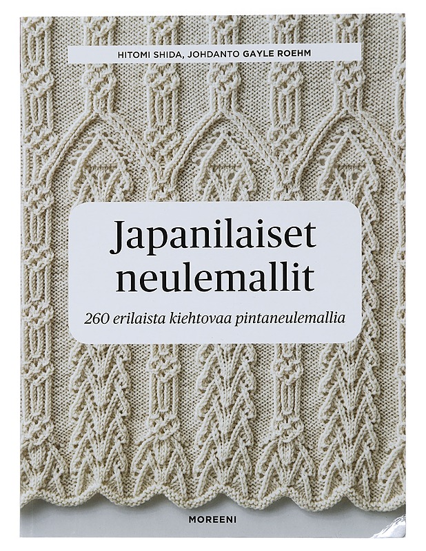 Japanilaiset neulemallit : 260 erilaista kiehtovaa pintaneulemallia - Shida, Hitomi - Harrastekirjat - 10105444903 - 0
