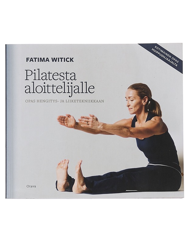 Pilatesta aloittelijalle : opas hengitys- ja liiketekniikkaan - Witick, Fatima - Tietokirjat ja oppaat - 10105444905 - 0