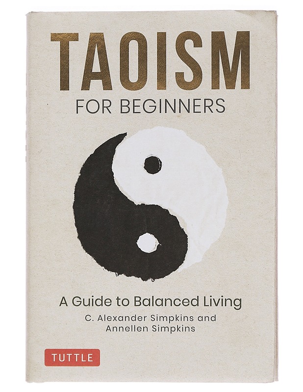 Taoism for Beginners : A Guide to Balanced Living - Simpkins, C. Alexander - Tietokirjat ja oppaat - 10105444920 - 0