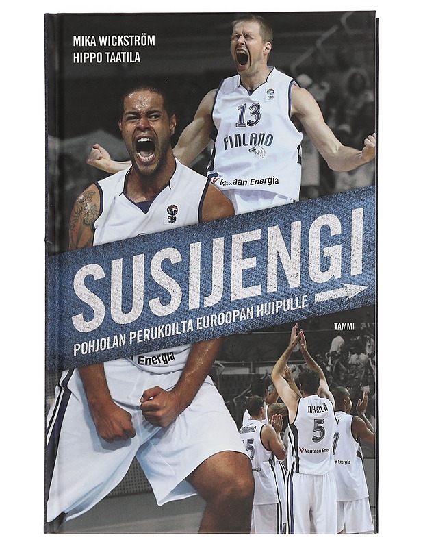 Susijengi : Pohjolan perukoilta Euroopan huipulle - Wickström, Mika - Historiakirjat - 10105444955 - 0
