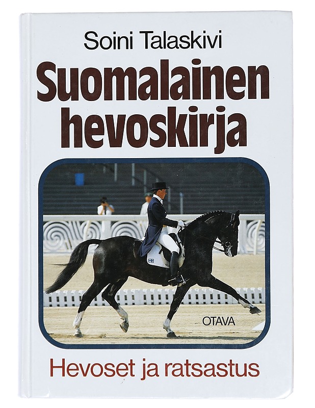 Suomalainen hevoskirja : hevoset ja ratsastus - Talaskivi, Soini - Historiakirjat - 10105444998 - 0