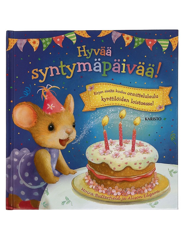 Hyvää syntymäpäivää! - Butterfield, Moira - Lastenkirjat - 10105445012 - 0