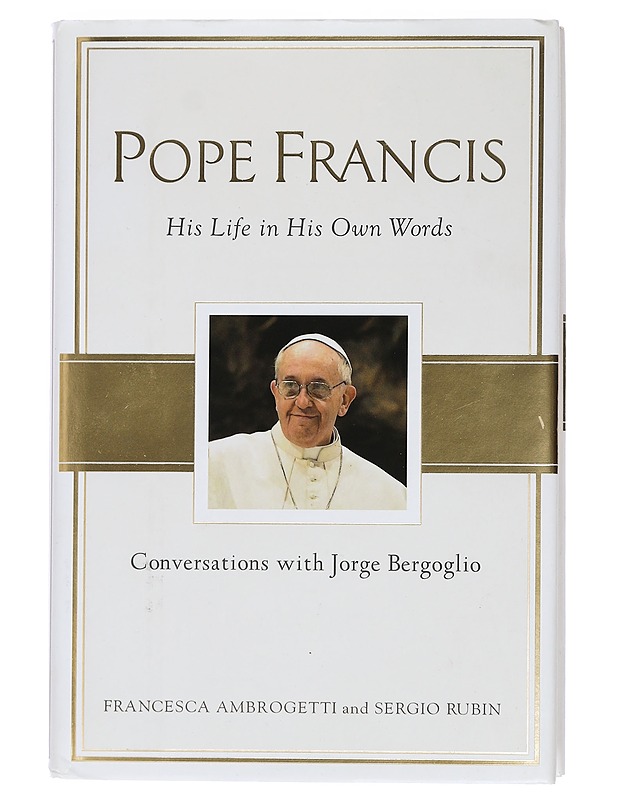 Pope Francis : His Life in His Own Words: Conversations with Jorge Bergoglio - Ambrogetti, Francesca - Elämäkerrat ja muistelmat - 10105445051 - 0