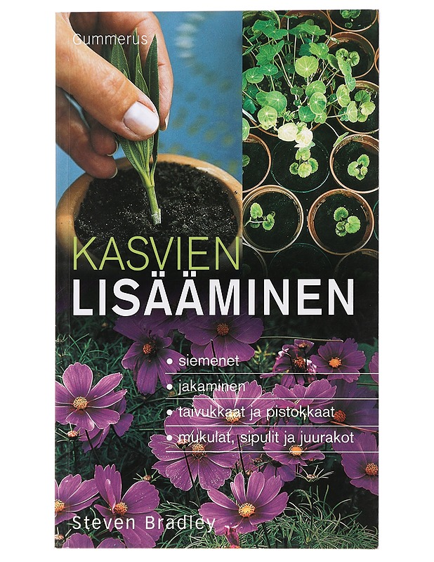 Kasvien lisääminen - Bradley, Steven - Tietokirjat ja oppaat - 10105445086 - 0