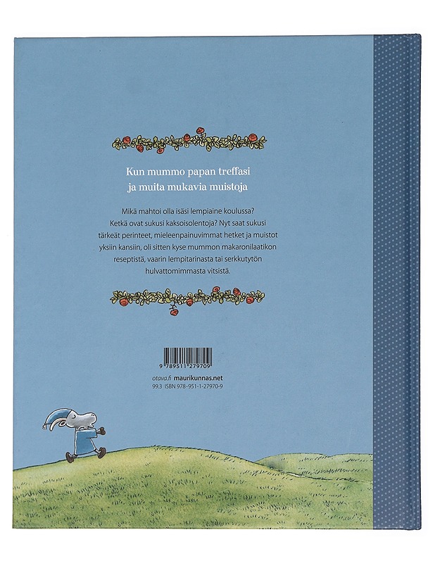 Minun sukuni : ikimuistoiset ihmiset, tarinat ja tapahtumat - Mauri Kunnas - Elämäkerrat ja muistelmat - 10105445141 - 1