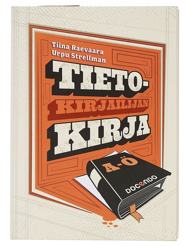 Tietokirjailijan kirja - Raevaara, Tiina - Tietokirjat ja oppaat - 10105445210 - 0