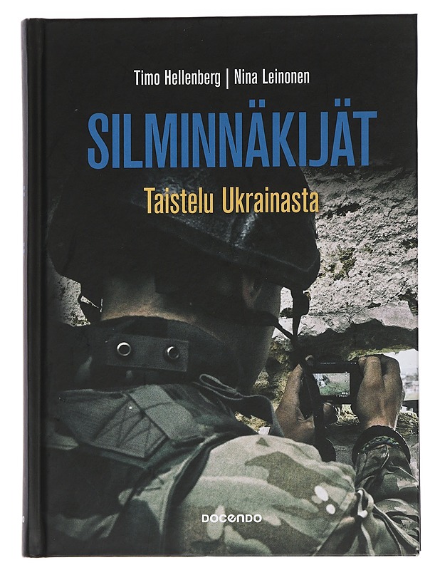 Silminnäkijät : taistelu Ukrainasta - Hellenberg, Timo - Tietokirjat ja oppaat - 10105445211 - 0