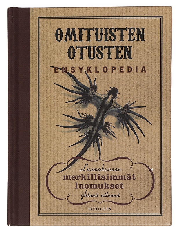 Omituisten otusten ensyklopedia : luomakunnan merkillisimmät luomukset yhtenä niteenä - Pilkington-Smythe, Sir - Tietokirjat ja oppaat - 10105445221 - 0