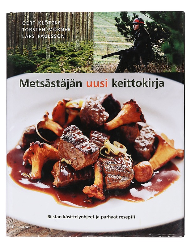 Metsästäjän uusi keittokirja : riistan käsittelyohjeet ja parhaat reseptit - Klötzke, Gert - Tietokirjat ja oppaat - 10105445222 - 0