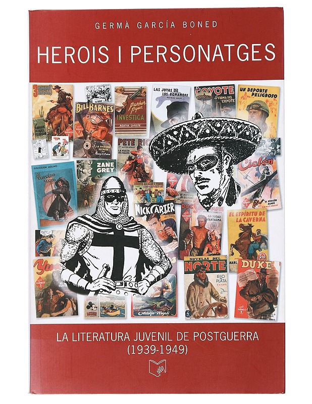 Herois i personatges: La literatura juvenil de postguerra (1939-1949) - Germà García Boned - Tietokirjat ja oppaat - 10105445236 - 0