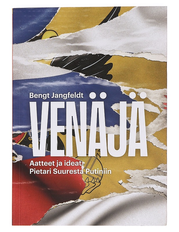 Venäjä : Aatteet ja ideat Pietari Suuresta Putiniin - Jangfeldt, Bengt - Historiakirjat - 10105445247 - 0