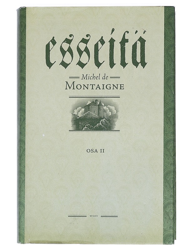 Esseitä. Osa II - Montaigne, Michel de - Elämäkerrat ja muistelmat - 10105445251 - 0