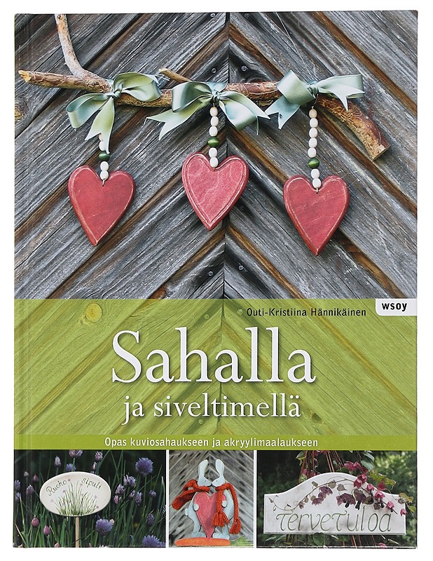 Sahalla ja siveltimellä : opas kuviosahaukseen ja akryylimaalaukseen - Hännikäinen, Outi-Kristiina - Käsityökirjat - 10105445259 - 0