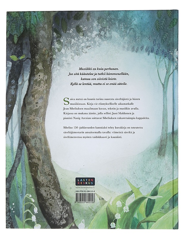 Soiva metsä : Jean Sibeliuksen matkassa - Kirkkopelto, Katri - Lastenkirjat - 10105445277 - 1