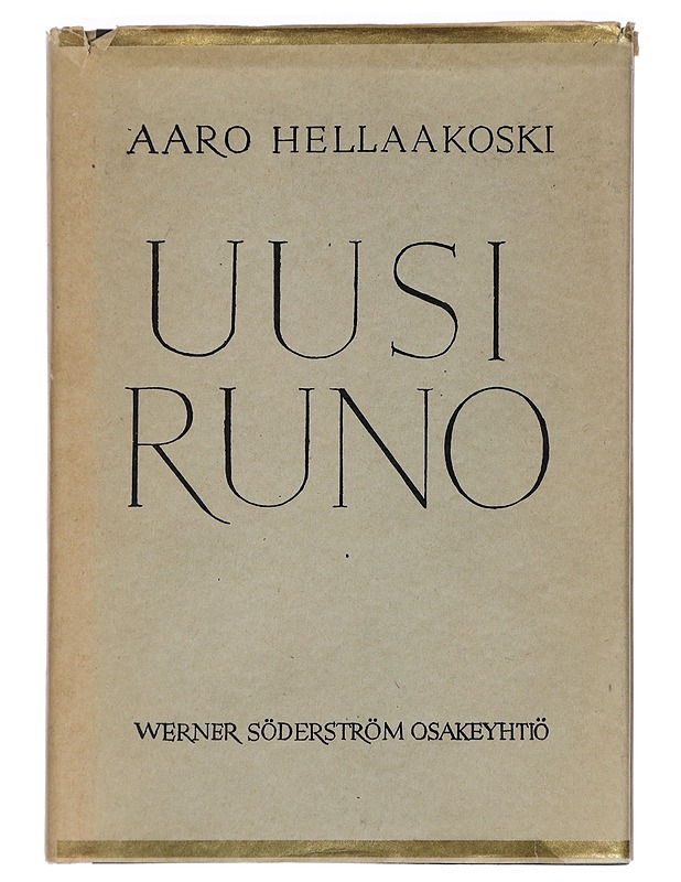 Uusi runo - Hellaakoski, Aaro - Runot ja näytelmät - 10105445279 - 0
