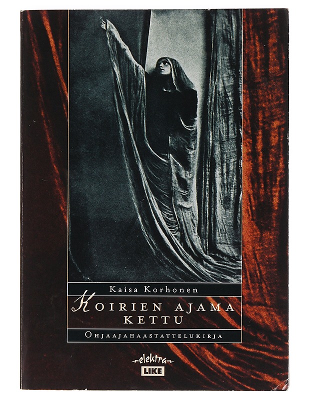 Koirien ajama kettu : ohjaustaiteen kysymyksiä - Korhonen, Kaisa - Elämäkerrat ja muistelmat - 10105445288 - 0