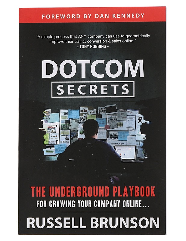 DotCom Secrets : The Underground Playbook for Growing Your Company Online - Russell Brunson - Harrastekirjat - 10105445307 - 0