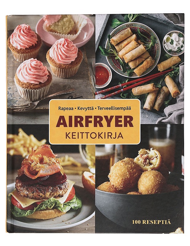 Airfryer keittokirja : rapeaa, kevyttä, terveellisempää - Thompson, Johanna - Ruokakirjat - 10105445312 - 0