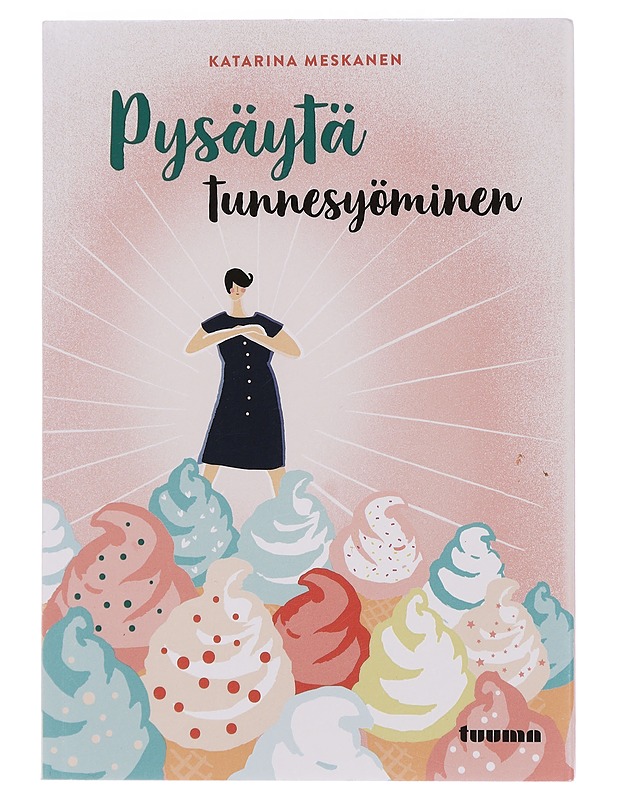 Pysäytä tunnesyöminen - Katarina Meskanen - Tietokirjat ja oppaat - 10105445337 - 0