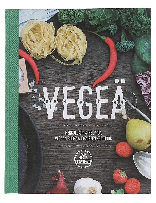Vegeä : herkullista & helppoa vegaaniruokaa jokaiseen keittiöön - Heinonen, Paula - Harrastekirjat - 10105445347 - 0