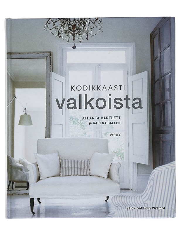 Kodikkaasti valkoista - Bartlett, Atlanta - Sisustuskirjat - 10105445349 - 0