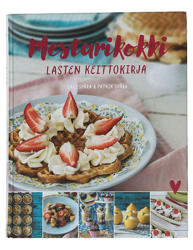 Mestarikokki : lasten keittokirja - Spåra, Sari - Lastenkirjat - 10105445376 - 0