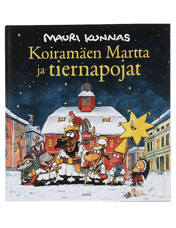 Koiramäen Martta ja tiernapojat - Kunnas, Mauri - Lastenkirjat - 10105445390 - 0