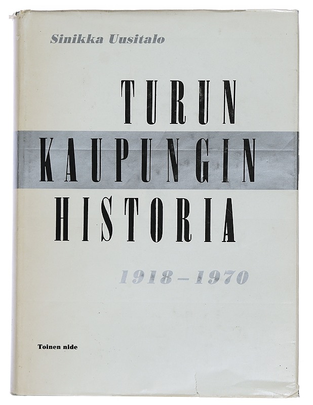 Turun kaupungin historia 1918-1970 : Toinen nide - Sinikka Uusitalo - Historiakirjat - 10105445403 - 0