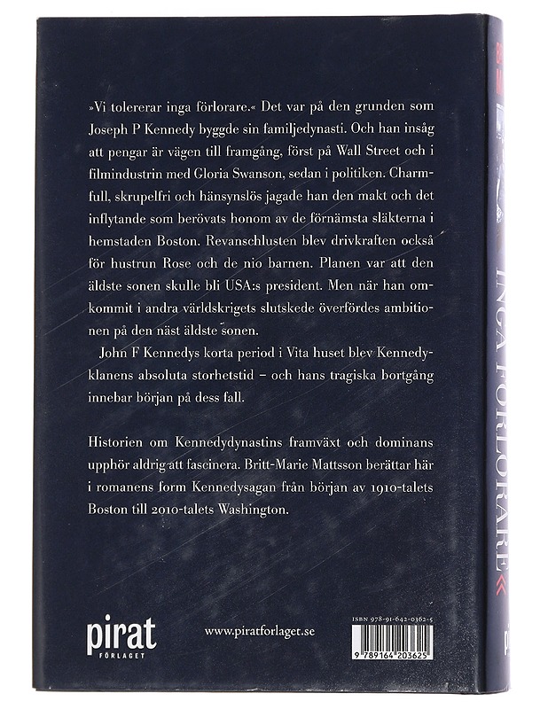 "Vi tolererar inga förlorare" : klanen Kennedy : roman - Mattsson, Britt-Marie - Historiakirjat - 10105445436 - 1