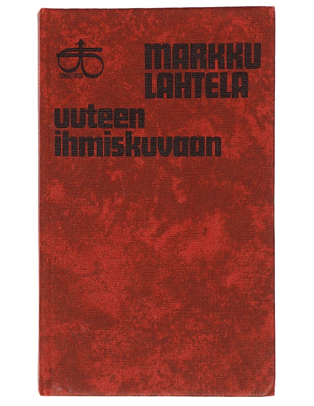 Uuteen ihmiskuvaan - Lahtela, Markku - Tietokirjat - 10105445463 - 0