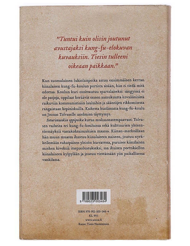 Soturimunkin oppipoika : aikani kung-fu-temppelissä - Tolvanen, Joonas - Elämäkerrat ja muistelmat - 10105445466 - 1