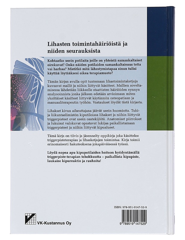 Triggerpisteet ja lihastoimintaketjut : osteopatiassa ja manuaalisessa terapiassa - Richter, Philipp - Tietokirjat ja oppaat - 10105445473 - 1