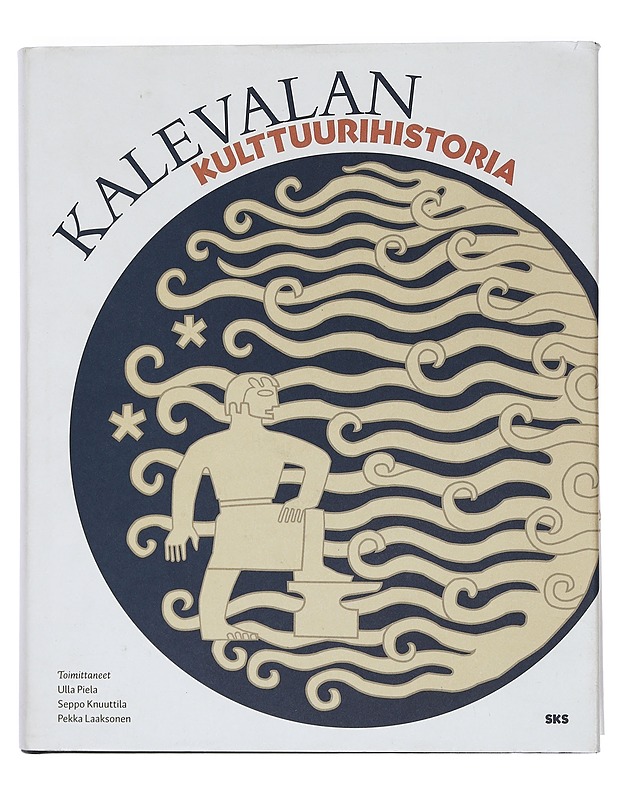 Kalevalan kulttuurihistoria - Piela, Ulla - Historiakirjat - 10105445486 - 0