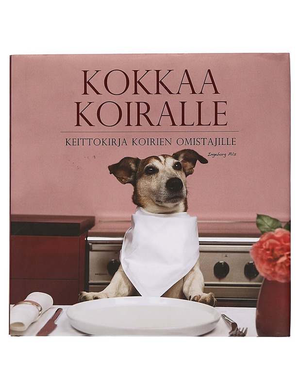 Kokkaa koiralle - Pils, Ingeborg - Lemmikki- ja luontokirjat - 10105445499 - 0