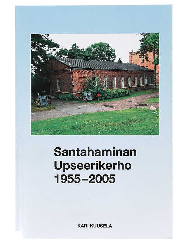 Santahaminan upseerikerho 1955-2005 - Kari Kuusela - Tietokirjat ja oppaat - 10105445580 - 0