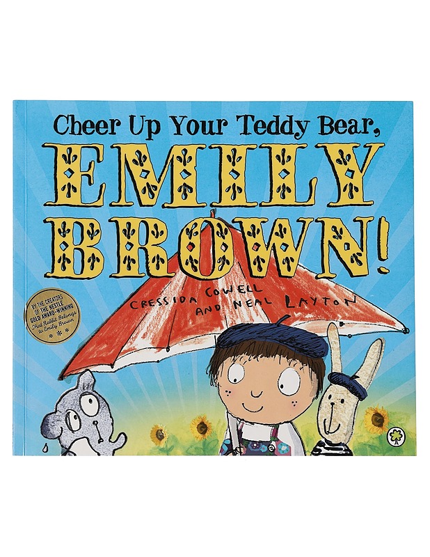 Cheer up your teddy bear, Emily Brown! - Cowell, Cressida - Lastenkirjat - 10105445593 - 0